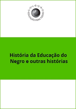 História da Educação do Negro e outras histórias